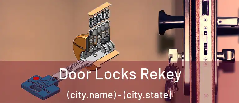  Door Locks Rekey (city.name) - (city.state)